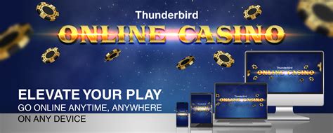 Games at Thunderbird Casino.